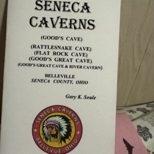 OHIO: Seneca Caverns (Good's Cave, Rattlesnake Cave, Flat Rock Cave, Good's Great Cave, Good's Great Cave & River Cavern) Belleville Seneca County, Ohio